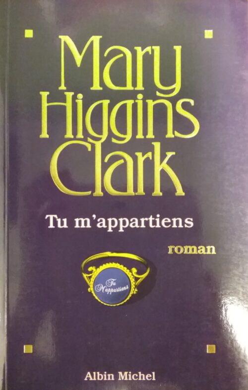 Tu m'appartiens Mary Higgins Clark