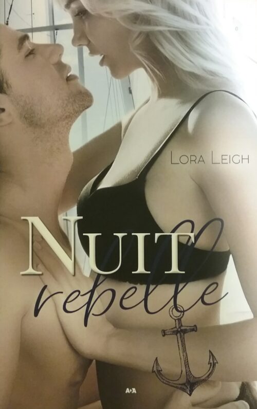Rebelle tome 2 nuit rebelle Lora Leigh