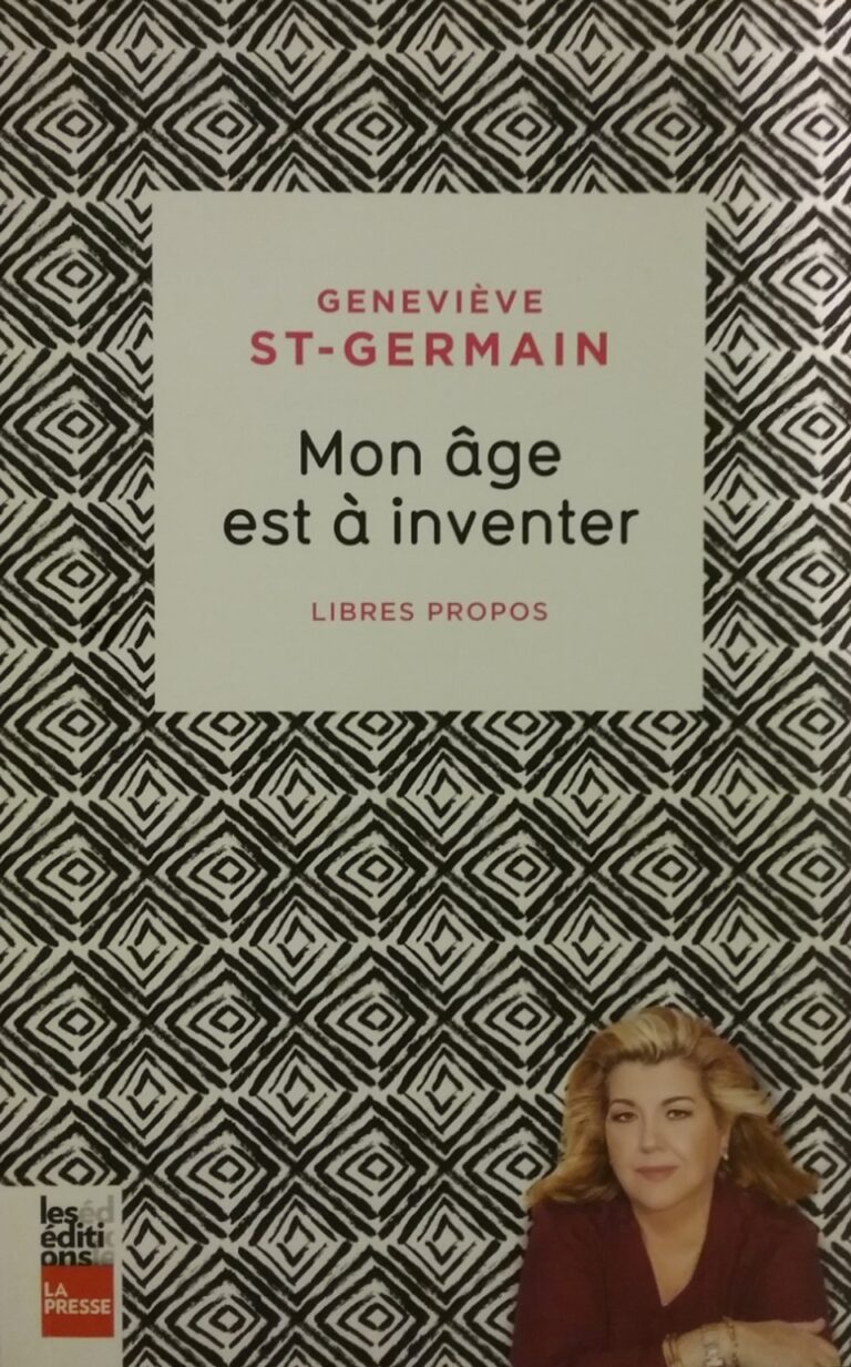 Mon âge est à inventer libres propos Geneviève St-Germain