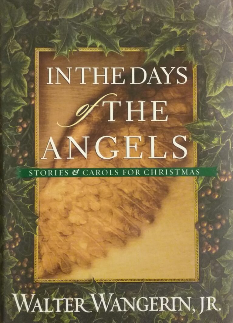 In the Days of the Angels Stories and Carols for Christmas Walter Wangerin Jr.