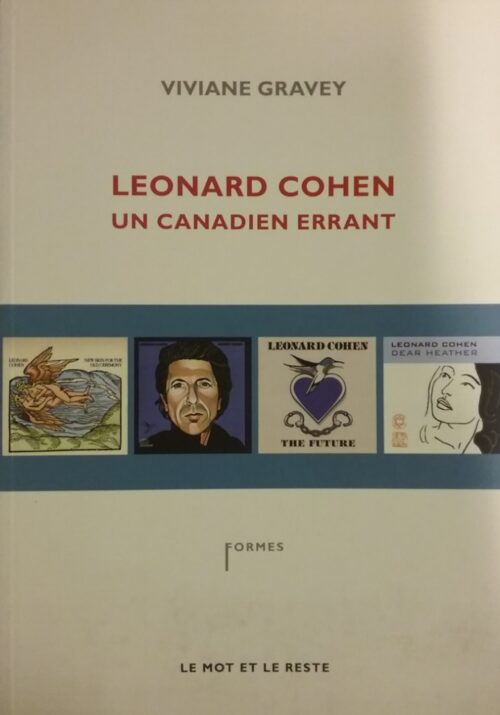 Leonard Cohen un Canadien errant Viviane Gravey