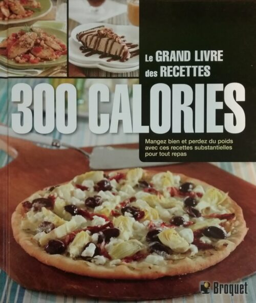 Le grand livre des recettes 300 calories