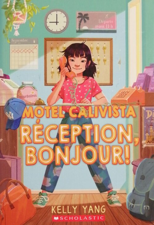Motel Calivista Tome 1 : Réception, Bonjour ! Kelly Yang