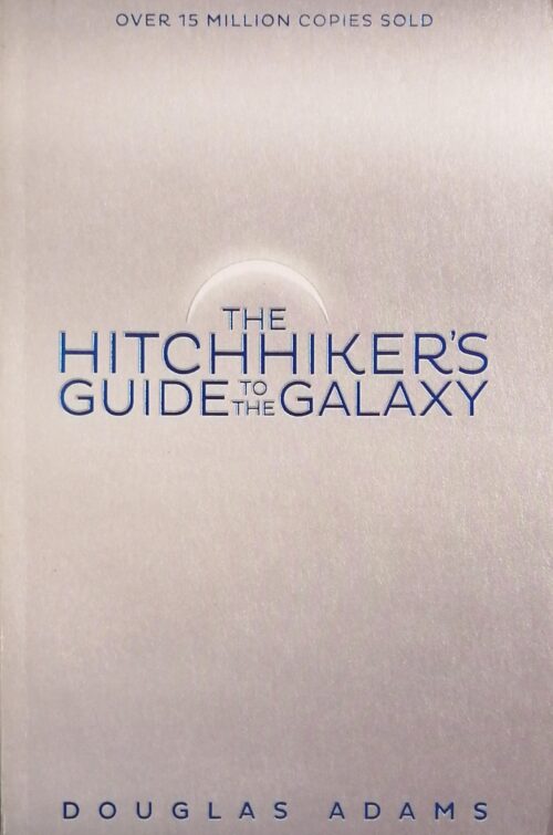 The Hitchhiker’s Guide to the Galaxy Book 1 Douglas Adams