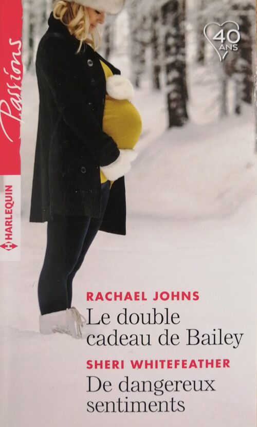 Le double cadeau de Bailey De dangereux sentiments Rachael Johns, Sheri Whitefeather