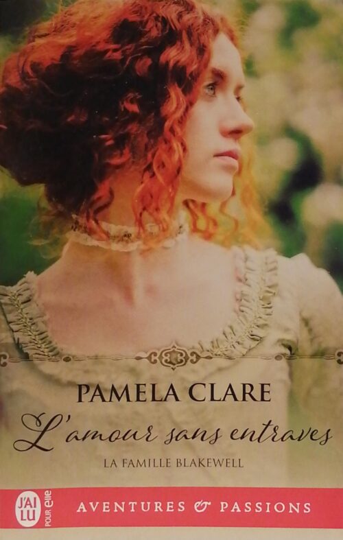 La famille Blakewell tome 1 l'amour sans entraves Pamela Clare