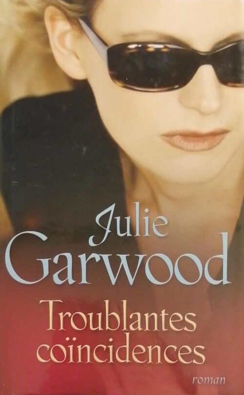 Troublantes coïncidences Julie Garwood