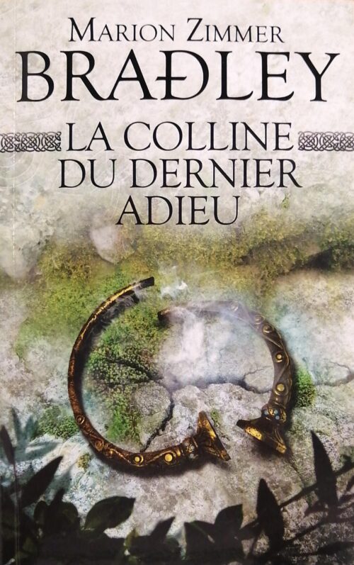 Les Dames du lac Tome 5 : La colline du dernier adieu Marion Zimmer Bradley