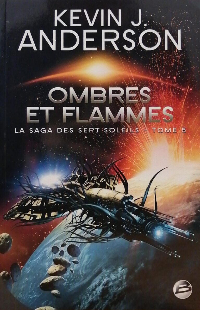 La saga des sept soleils Tome 5 : Ombres et flammes Kevin J. Anderson