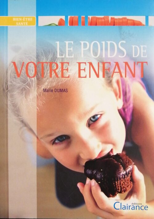 Le poids de votre enfant Marie Dumas