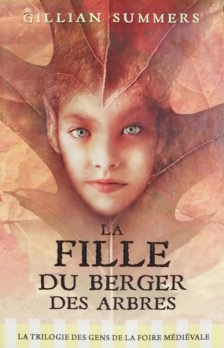 La trilogie des gens de la foire médiévale Tome 1 : La fille du berger des arbres Gillian Summers