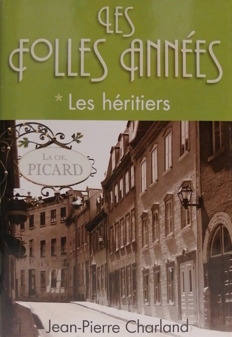 Les folles années Tome 1 : Les héritiers Jean-Pierre Charland