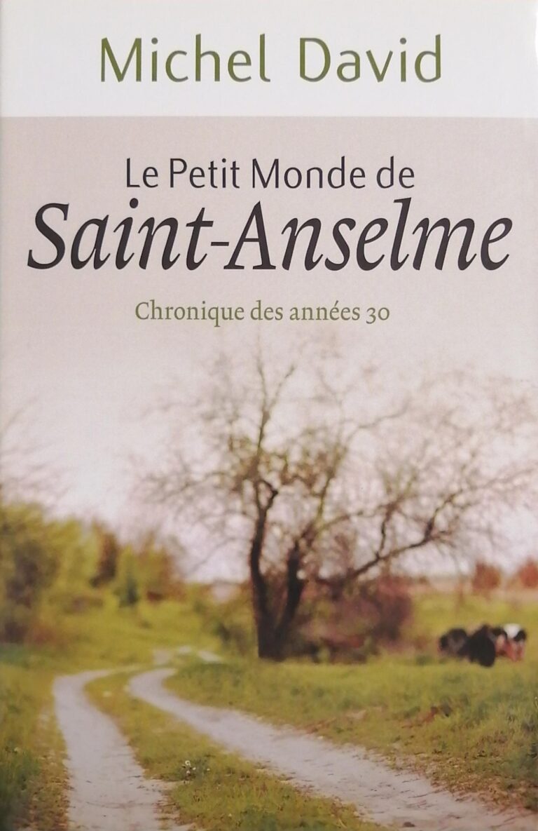 Le petit monde de Saint-Anselme Tome 1 : Les années 30 Michel David