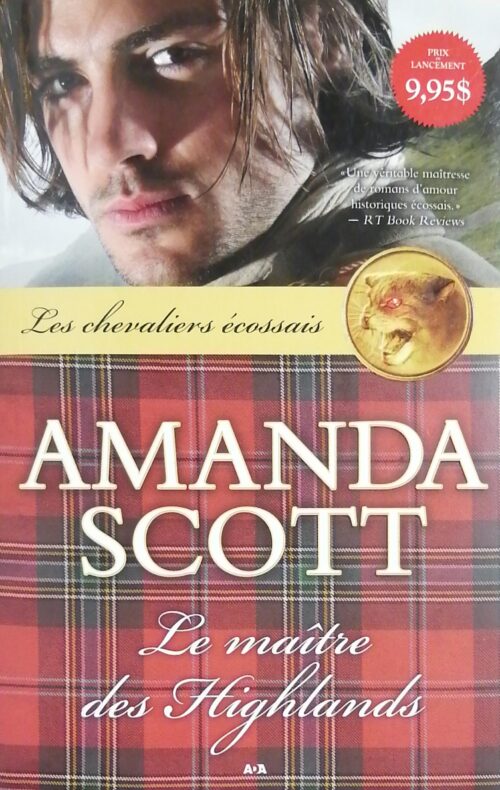 Les chevaliers écossais Tome 1 : Le maître des Highlands Amanda Scott