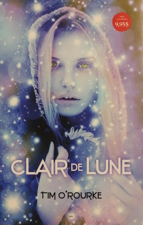 Trilogie lunaire Tome 1 : Clair de Lune Tim O'Rourke