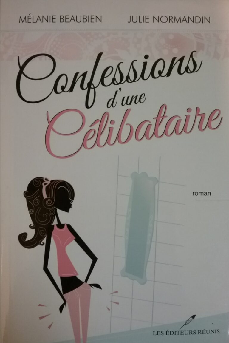 Confessions d’une célibataire Mélanie Beaubien Julie Normandin