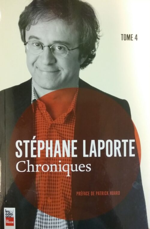 Chroniques tome 4 Stéphane Laporte