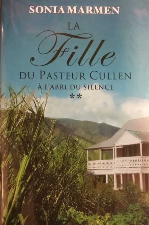 La fille du pasteur Cullen tome 2 à l’abri du silence Sonia Marmen