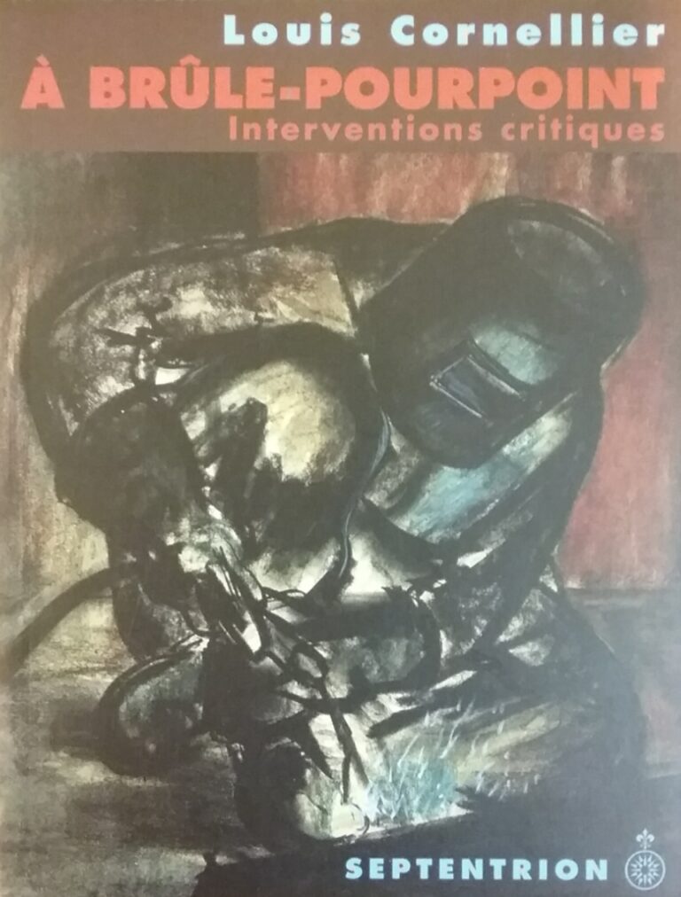 À brûle-pourpoint interventions critiques Louis Cornellier