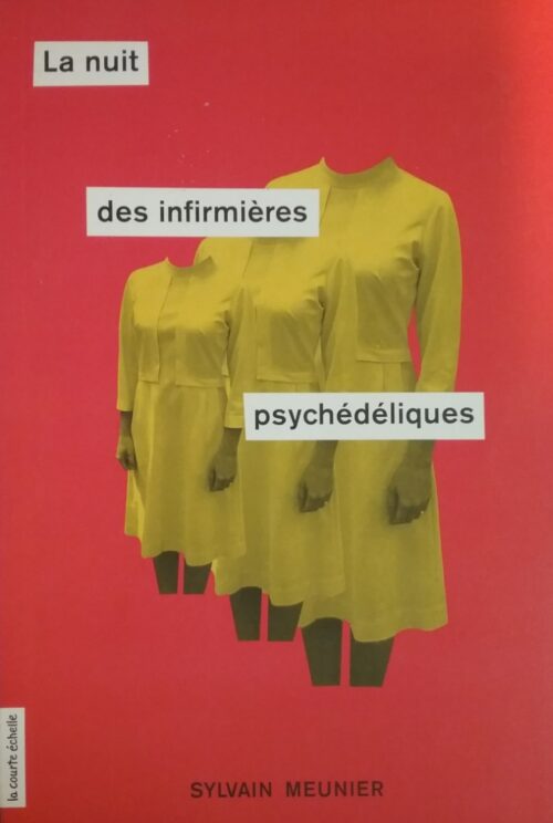 La nuit de infirmières psychédéliques Sylvain Meunier
