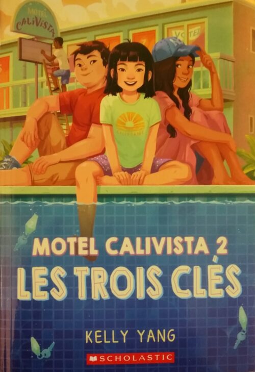Motel Calivista tome 2 les trois clés Kelly Yang