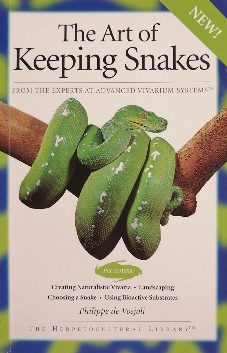 The Art of Keeping Snakes Philippe de Vosjoli