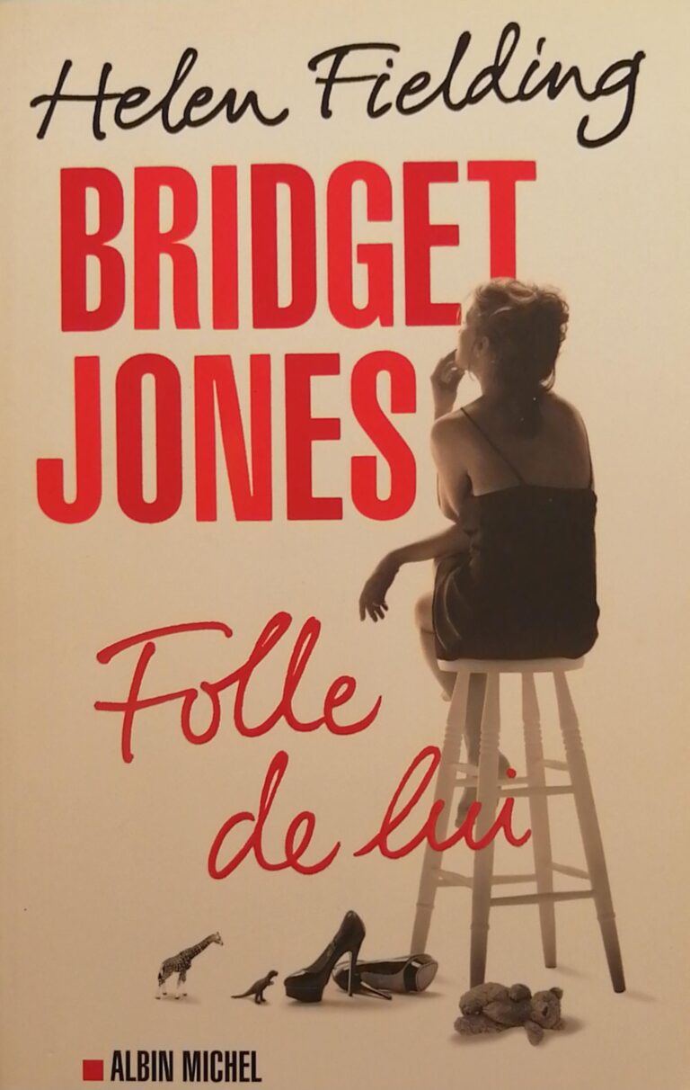 Bridget Jones Tome 3 : Folle de lui Helen Fielding