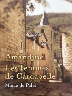 Amandine/Les femmes de Cardabelle Marie de Palet