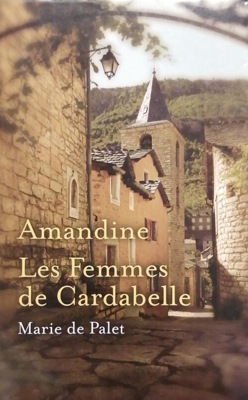 Amandine/Les femmes de Cardabelle Marie de Palet