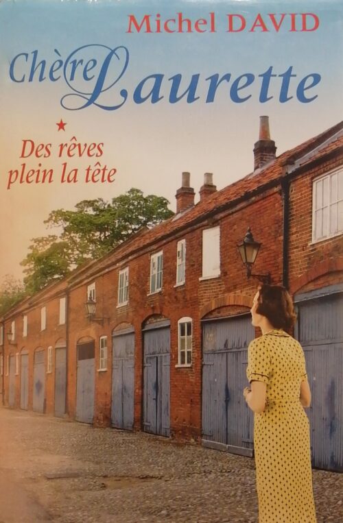 Chère Laurette Tome 1 : Des rêves plein la tête Michel David