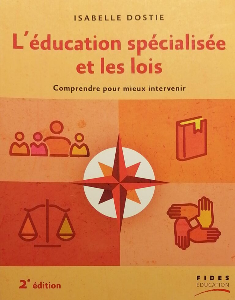 L’éducation spécialisée et les lois : Comprendre pour mieux intervenir 2e édition Isabelle Dostie