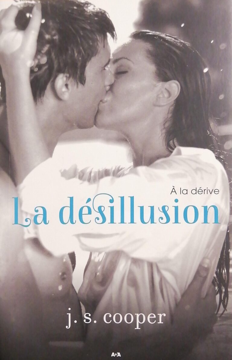 À la dérive Tome 2 : La désillusion J. S. Cooper