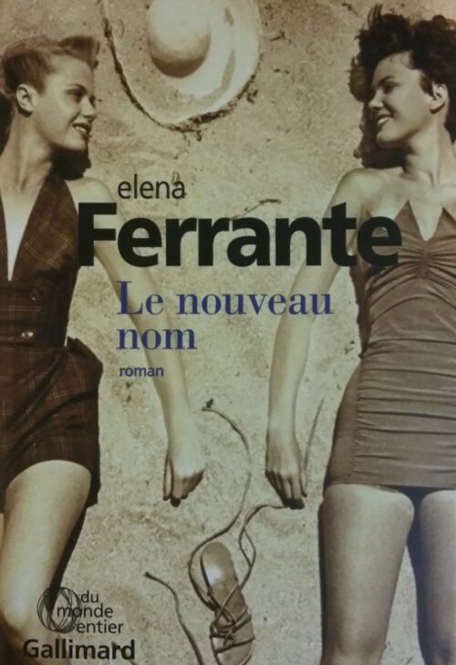 L’amie prodigieuse tome 2 le nouveau nom Elena Ferrante