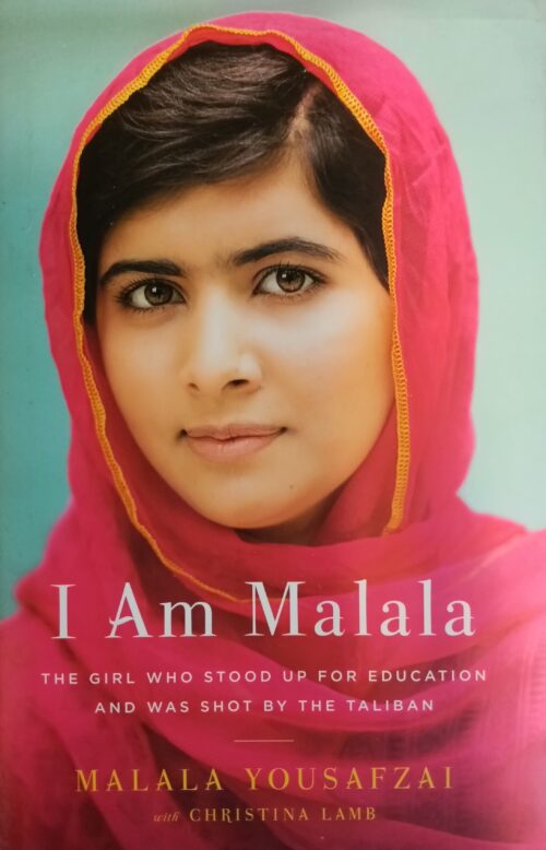I Am Malala : The Girl Who Stood Up For Education and Was Shot by the Taliban Malala Yousafzai Christina Lamb
