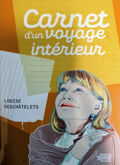 Carnet d’un voyage intérieur Louise Deschâtelets