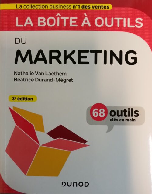La boîte à outils du marketing 3e édition Béatrice Durand-Megret Nathalie Vanlaethem