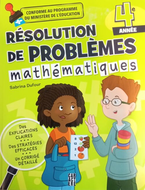 Résolution de problèmes : 4e année mathématiques Sabrina Dufour