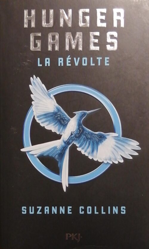 Hunger Games Tome 3 : La révolte Suzanne Collins