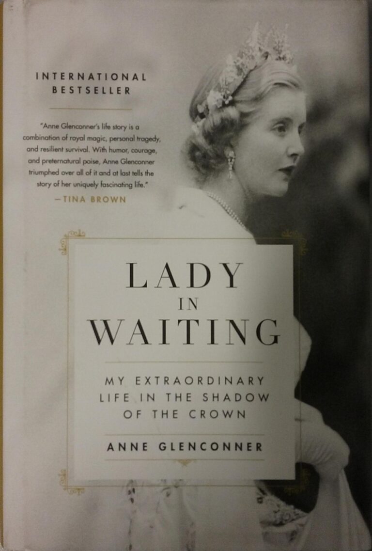 Lady in Waiting My Extraordinary Life in the Shadow of the Crown Anne Glenconner