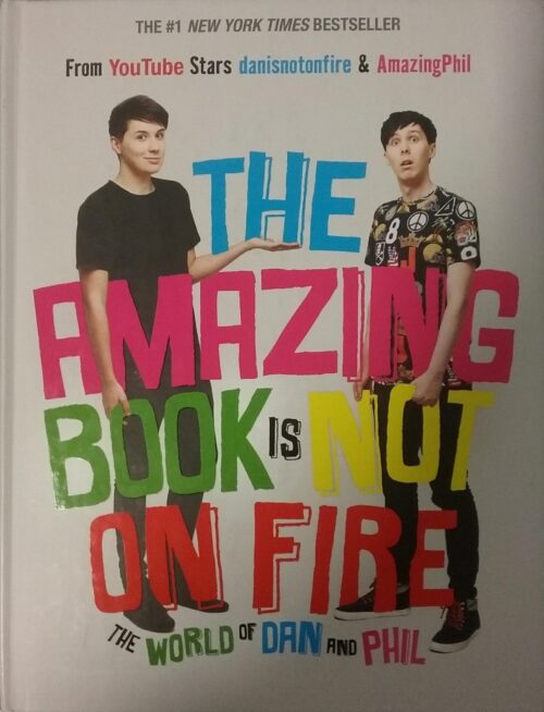The Amazing Book is Not On Fire Dan Howell Phil Lester