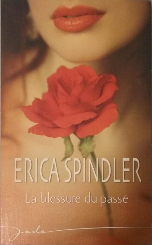 La blessure du passé Erica Spindler