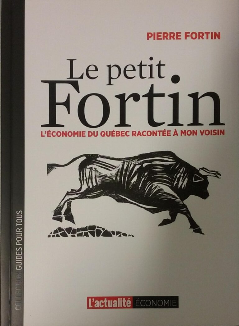 Le petit Fortin : L’économie du Québec racontée à mon voisin Pierre Fortin