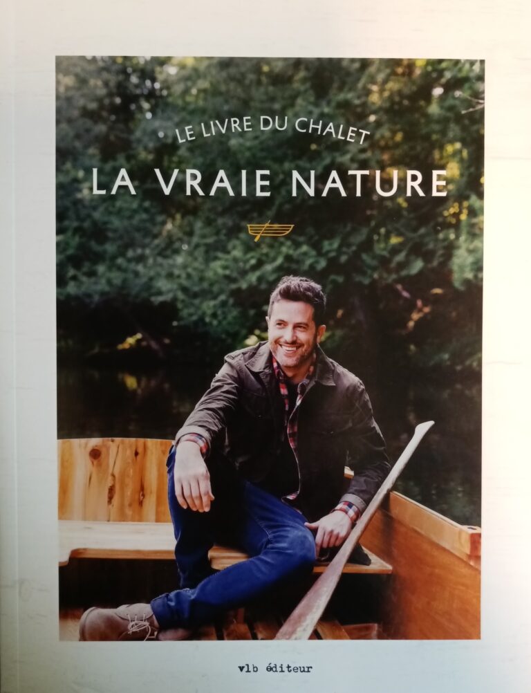 La vraie nature : Le livre du chalet