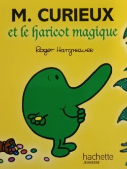 Monsieur Madame : M. Curieux et le haricot magique Roger Hargreaves Adam Hargreaves