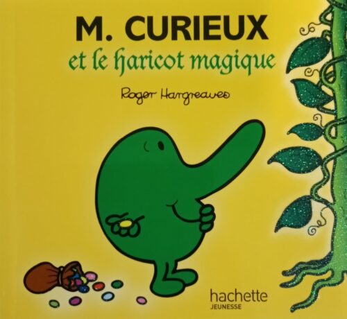 Monsieur Madame : M. Curieux et le haricot magique Roger Hargreaves Adam Hargreaves