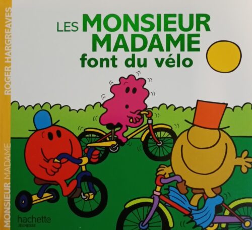 Monsieur Madame : Les Monsieur Madame font du vélo Roger Hargreaves Adam Hargreaves