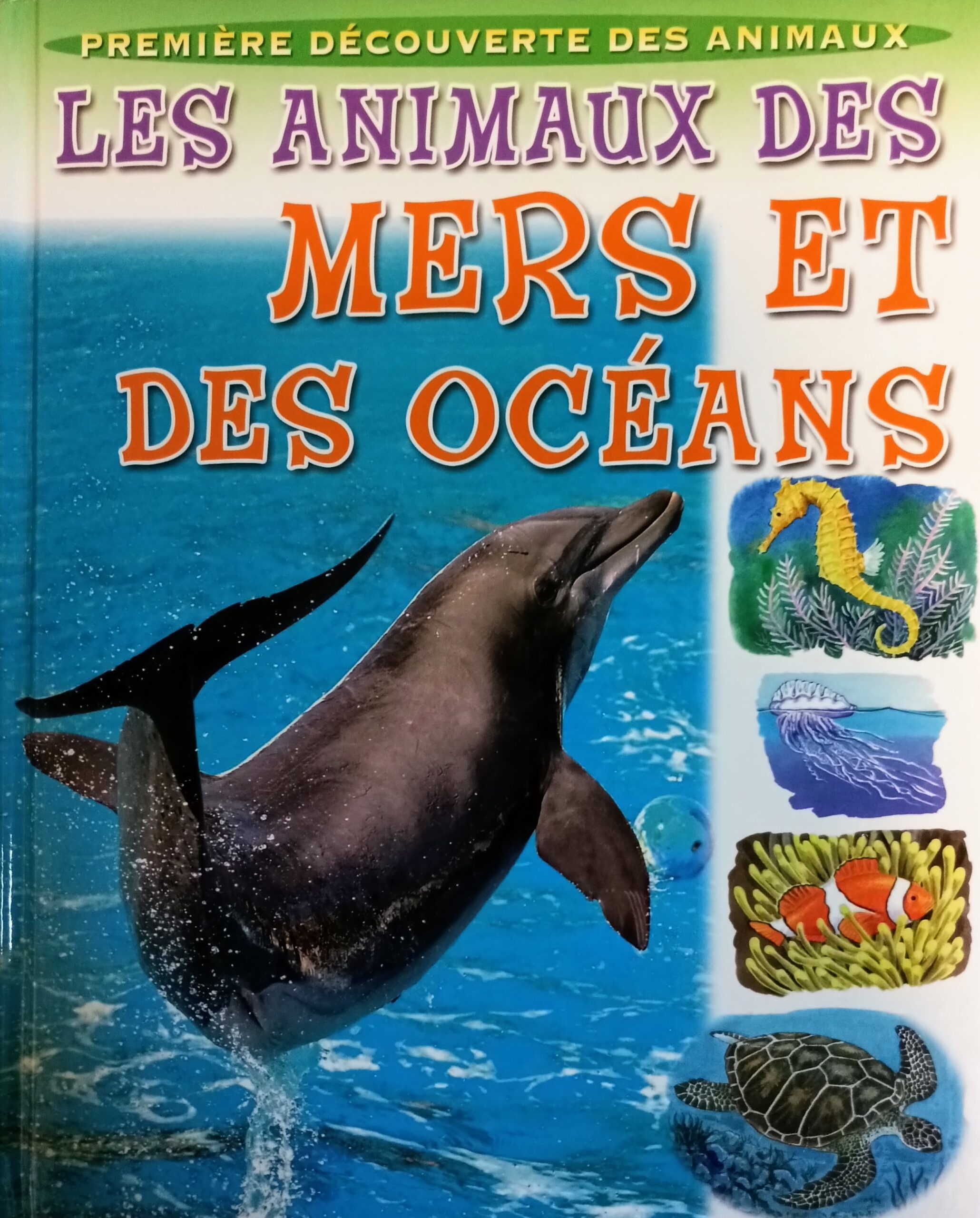 Les animaux des mers et des océans Geneviève De Becker John Dillow