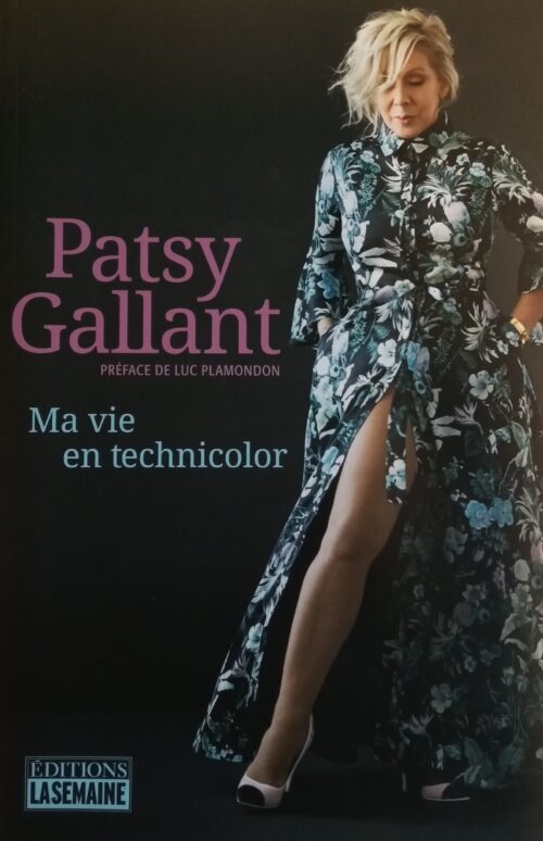 Patsy Gallant : Ma vie en technicolor