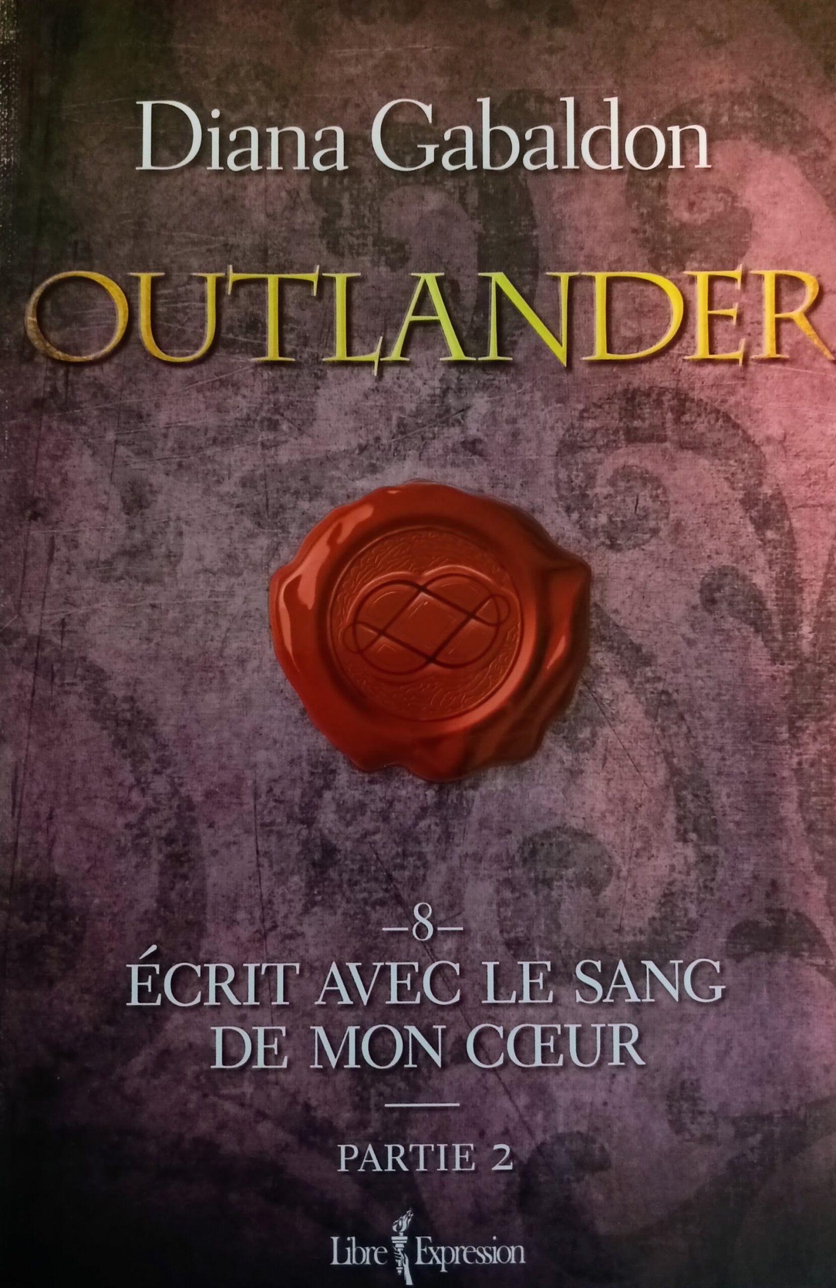 Outlander Tome 8 : Écrit avec le sang de mon coeur partie 2 Diana Gabaldon