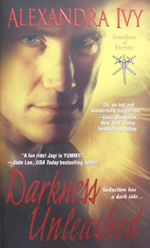 Guardians of Eternity Book 5 : Darkness Unleashed Alexandra Ivy